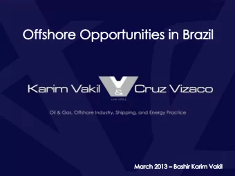 Offshore Opportunities in Brazil  -  What does the future hold?  -  Where are the most promising