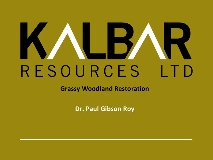grassy woodland restoration dr paul gibson roy why native