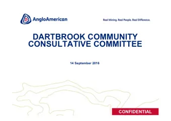 DARTBROOK COMMUNITY  CONSULTATIVE COMMITTEE  14 September 2016  1  CONFIDENTIAL  AGENDA  8 General