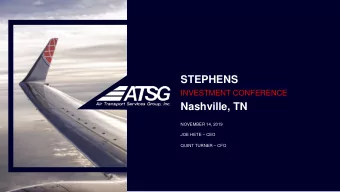 STEPHENS  INVESTMENT CONFERENCE  Nashville, TN  NOVEMBER 14, 2019  JOE HETE  CEO  QUINT TURNER