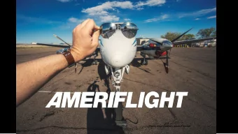 Photo cred: Captain James Fleishel  Largest Part 135 Cargo Airline in the nation  Founded in 1968