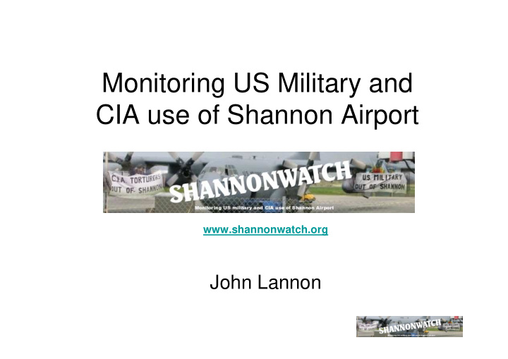 monitoring us military and cia use of shannon airport
