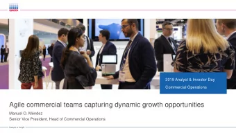 Agile commercial teams capturing dynamic growth opportunities  Manuel O. Mndez  Senior Vice