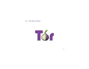 Tor: The Onion Router  2 / 13  Tor: The Onion Router  www.cbc.ca  2 / 13  Tor: The Onion Router