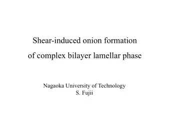 Shear-induced onion formation  of complex bilayer lamellar phase  Nagaoka University of Technology