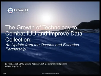 Combat IUU and Improve Data  Collection:  An Update from the Oceans and Fisheries Partnership  by