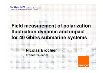 Field measurement of polarization  fluctuation dynamic and impact  for 40 Gbit/s submarine systems