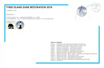 TYBEE ISLAND DUNE RESTORATION 2018  15 FEBRUARY 2018  PRESENTED BY:  THOMAS ANGELL, ASLA - VERDANT