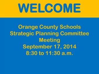 WELCO  WE  COME  ME  Orange County Schools  Strategic Planning Committee  Meeting  September 17,