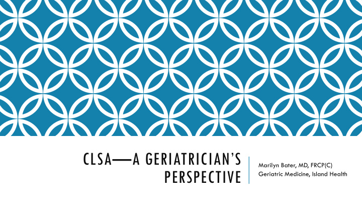 clsa a geriatrician s