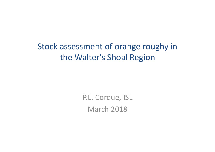 stock assessment of orange roughy in the walter s shoal