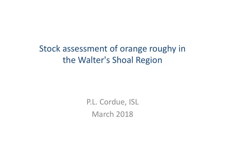 stock assessment of orange roughy in the walter s shoal