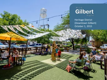 Heritage District  (Downtown Gilbert)  October 1, 2015  THIS IS GILBERT  OUR AGENDA  1  2  3  4