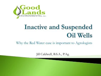 Why the Red Water case is important to Agrologists  Jill Caldwell, B.S.A., P.Ag.  Alberta-based