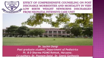 Dr. Sachin Dangi  Post graduate student, Department of Pediatrics  Pt. B D Sharma PGIMS Rohtak,