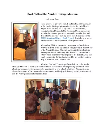 Book Talk at the Nordic Heritage Museum  Rebecca Snow I was honored to give a book talk and