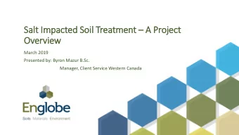 Overview  March 2019  Presented by: Byron Mazur B.Sc.  Manager, Client Service Western Canada  In