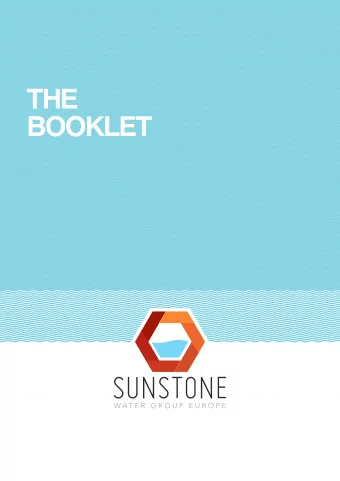 THE  BOOKLET  2  Specialised  in Water  Treatment.  Welcome  Sunstone Water Group Europe is based
