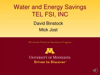 Water and Energy Savings  TEL FSI, INC  David Binstock  Mick Jost  Company Overview  TEL FSI,