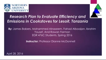 Research Plan to Evaluate Efficiency and  Emissions in Cookstoves for Lesoit, Tanzania By: James