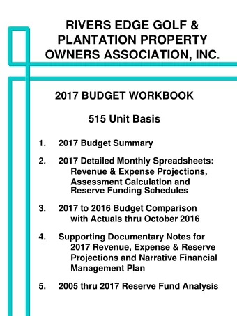 RIVERS EDGE GOLF &amp;  PLANTATION PROPERTY OWNERS ASSOCIATION, INC .  2017 BUDGET WORKBOOK  515