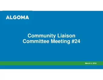 Community Liaison  Committee Meeting #24  March 6, 2018  Agenda  1.  Review of December 5, 2017