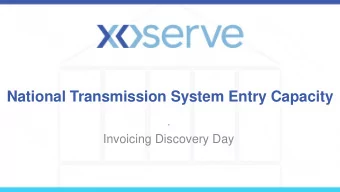 National Transmission System Entry Capacity  .  Invoicing Discovery Day  NTS Entry Capacity Invoice
