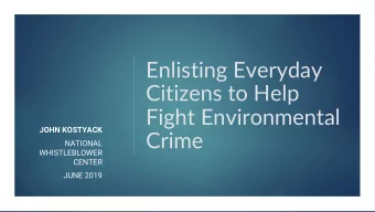 Enlisting Everyday  Citizens to Help  Fight Environmental  JOHN KOSTYACK  Crime  NATIONAL