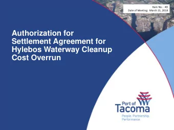 Authorization for  Settlement Agreement for  Hylebos Waterway Cleanup  Cost Overrun  Hylebos