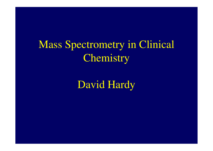 mass spectrometry in clinical chemistry david hardy what