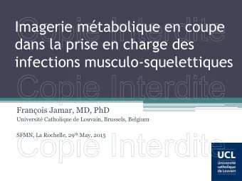 dans la prise en charge des  infections musculo-squelettiques  Franois Jamar, MD, PhD