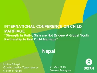 Nepal  Lorina Sthapit  21 May 2016  Gender Justice Team Leader  Melaka, Malaysia  Oxfam in Nepal