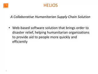 HELIOS  A Collaborative Humanitarian Supply Chain Solution  Web-based software solution that