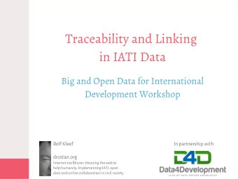 Traceability and Linking  in IATI Data  Big and Open Data for International  Development Workshop