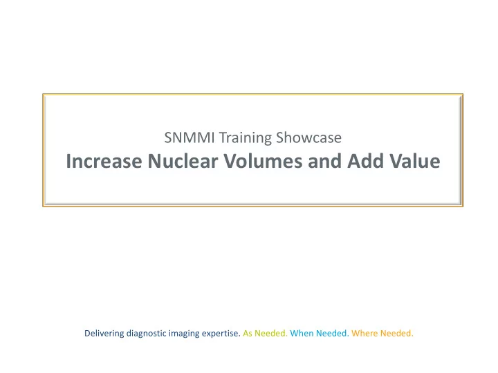 increase nuclear volumes and add value