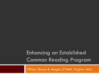 Enhancing an Established  Common Reading Program  Tiffany Shoop &amp; Megan ONeill, Virginia
