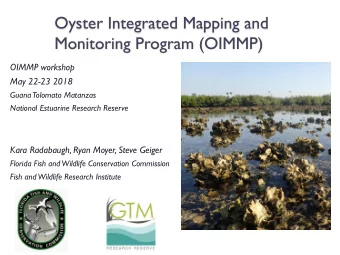 Oyster Integrated Mapping and  Monitoring Program (OIMMP)  OIMMP workshop  May 22-23 2018