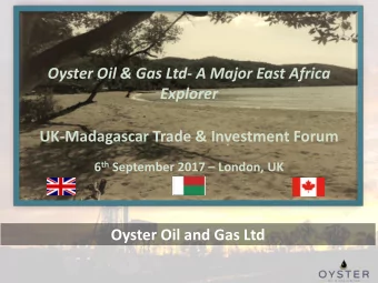 Oyster Oil &amp; Gas Ltd- A Major East Africa  Explorer  UK-Madagascar Trade &amp; Investment Forum