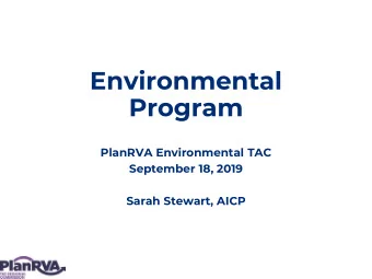 Environmental  Program  PlanRVA Environmental TAC  September 18, 2019  Sarah Stewart, AICP