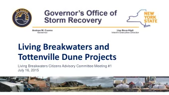 Tottenville Dune Projects  Living Breakwaters Citizens Advisory Committee Meeting #1  July 16, 2015