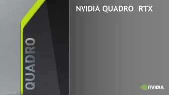 NVIDIA QUADRO  RTX  NVIDIA TURING GPU  Turing SM  RT Cores  Turing SM  RT Cores  Up to 10 Giga