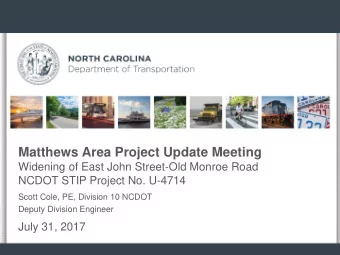 Matthews Area Project Update Meeting  Widening of East John Street-Old Monroe Road  NCDOT STIP