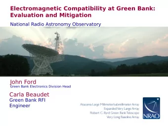 Electromagnetic Compatibility at Green Bank:  Evaluation and Mitigation  National Radio Astronomy