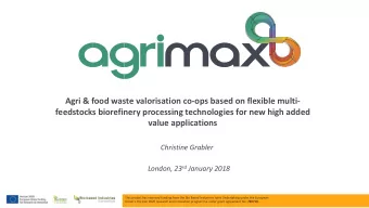 Agri &amp; food waste valorisation co-ops based on flexible multi-  feedstocks biorefinery