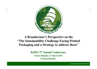 A Brandowners Perspective on the  The Sustainability Challenge Facing Printed  Packaging and
