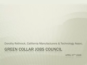 GREEN COLLAR JOBS COUNCIL APRIL 27 TH 2009  HOW J  JOBS  OBS ARE C  E CREA  EATED  ED  Capital