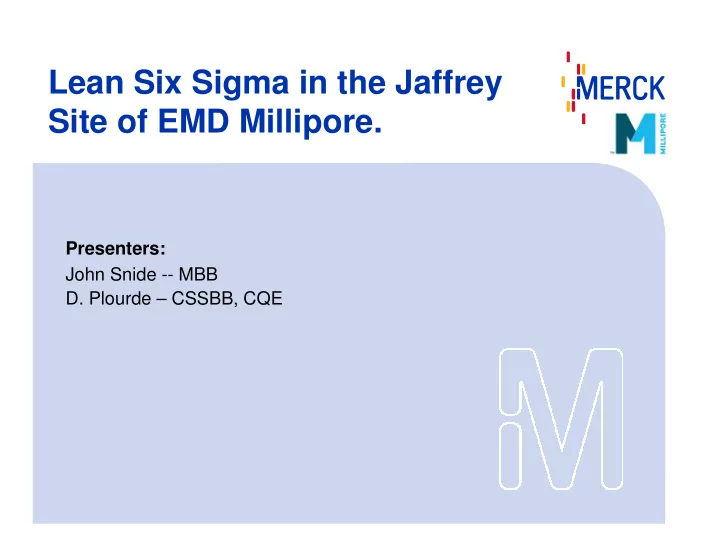 lean six sigma in the jaffrey site of emd millipore
