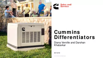 Cummins  Differentiators  Diana Verville and Darshan  Khatavkar  05/13/18  Cummins Confidential