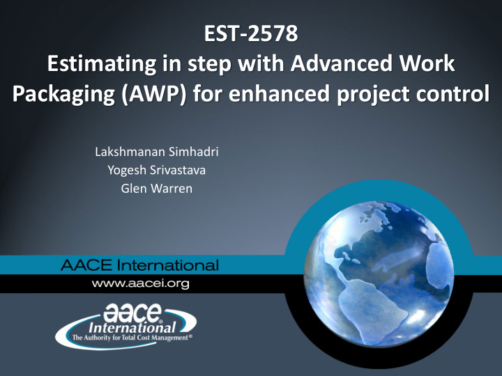 est 2578 estimating in step with advanced work packaging