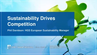 Sustainability Drives  Competition  Phil Davidson: HGS European Sustainability Manager  Agenda